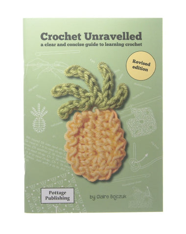 Crochet Unravelled by Claire Bojczuk